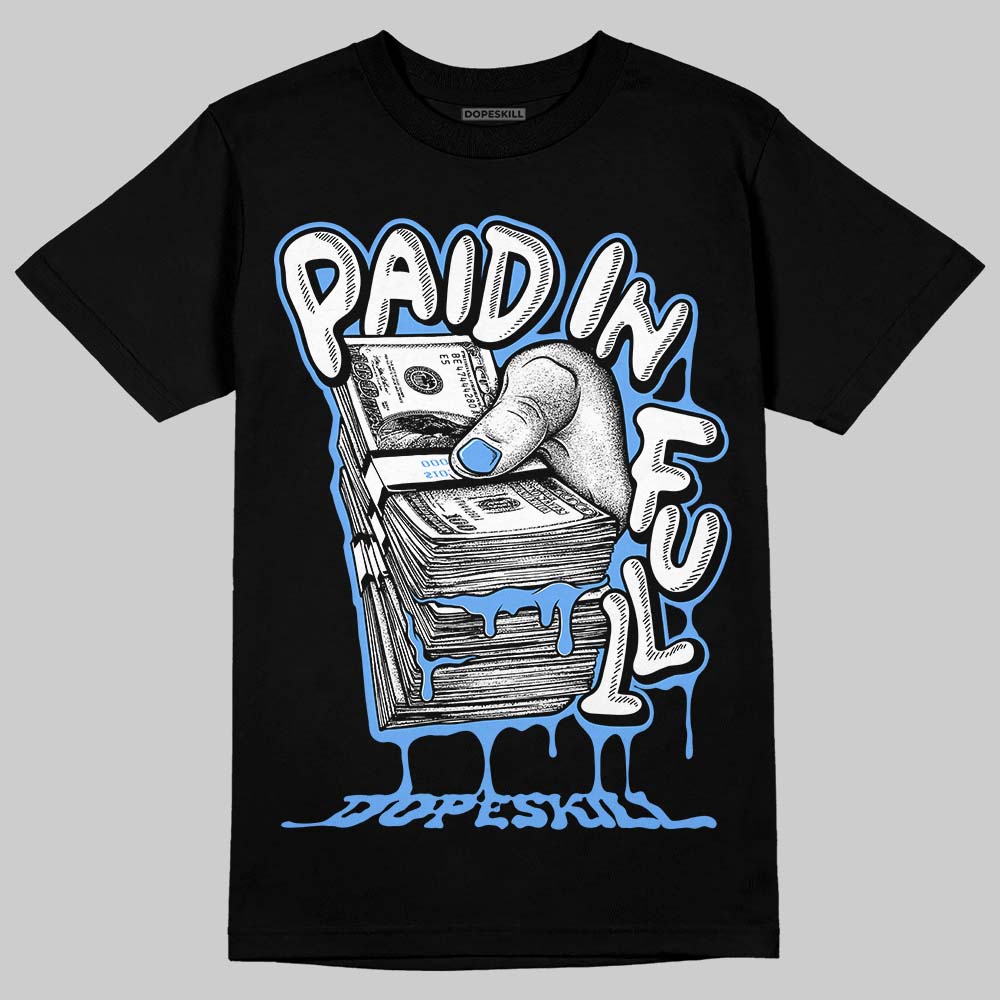 Jordan 5 Black University Blue DopeSkill T-Shirt Paid In Full Graphic Streetwear - Black