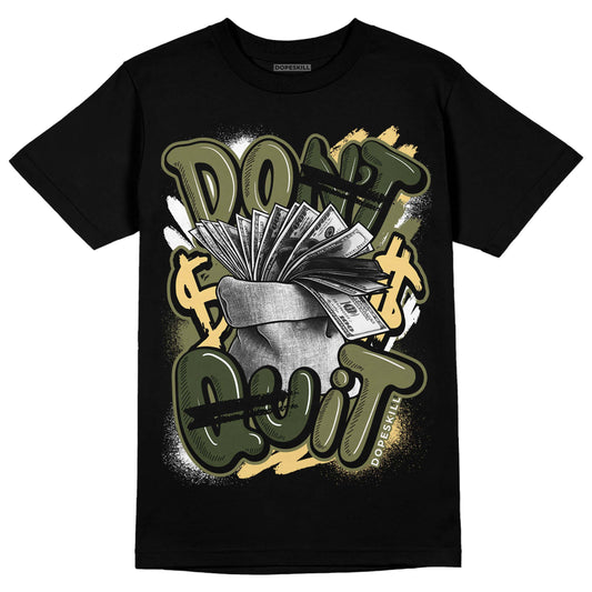 Jordan 4 Retro SE Craft Medium Olive DopeSkill T-Shirt Don't Quit Graphic Streetwear - Black