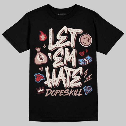 Jordan 11 “China” DopeSkill T-Shirt Let 'em Hate Graphic Streetwear - Black