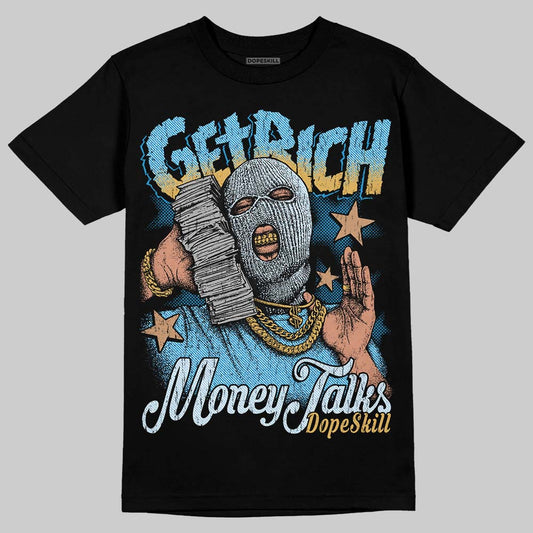 Jordan 4 Denim “Worn Blue” DopeSkill T-Shirt Get Rich Graphic Streetwear - Black