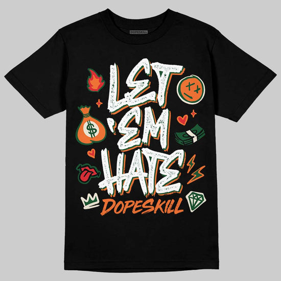 SoleFly x Air Jordan 3 “Fruits Of Our Labor” DopeSkill T-Shirt Let 'em Hate Graphic Streetwear - black