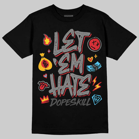 Jordan 10 Retro Shadow (2025) DopeSkill T-Shirt Let 'em Hate Graphic Streetwear  Black
