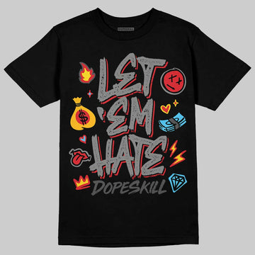 Jordan 10 Retro Shadow (2025) DopeSkill T-Shirt Let 'em Hate Graphic Streetwear  Black