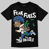 Jordan 1 Low OG “Storm Blue” DopeSkill T-Shirt Fear Fuels The Hustle Graphic Streetwear - Black