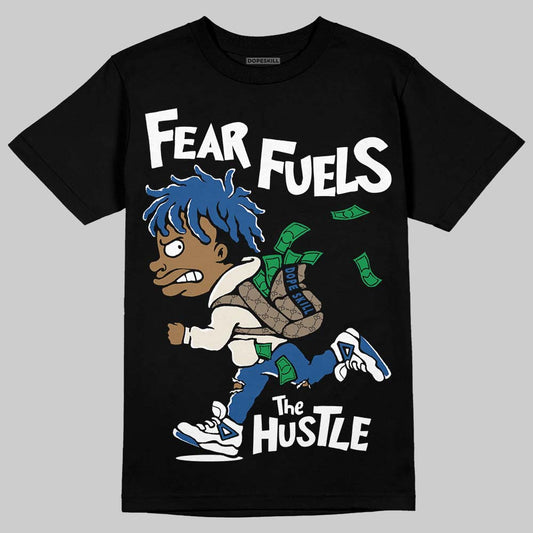 Jordan 1 Low OG “Storm Blue” DopeSkill T-Shirt Fear Fuels The Hustle Graphic Streetwear - Black