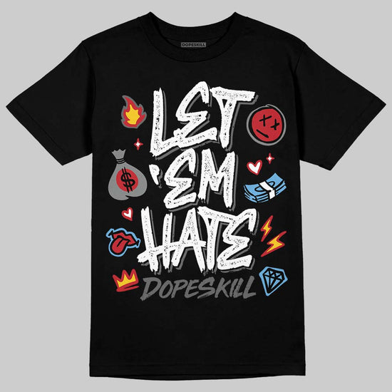 Jordan 4 “Black Cat” (2025) DopeSkill T-Shirt Let 'em Hate Graphic Streetwear - Black