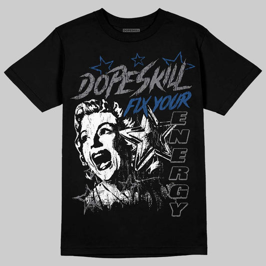 Jordan 9 Retro 'Flint Grey' 2026 DopeSkill T-Shirt Fix Your Energy Graphic Streetwear - Black