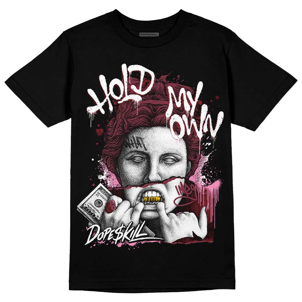 Jordan 1 Retro High OG “Team Red” DopeSkill T-Shirt Hold My Own Graphic Streetwear - black