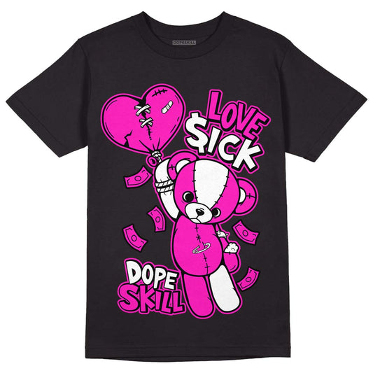 Dunk Low GS “Active Fuchsia” DopeSkill T-Shirt Love Sick Graphic Streetwear - Black