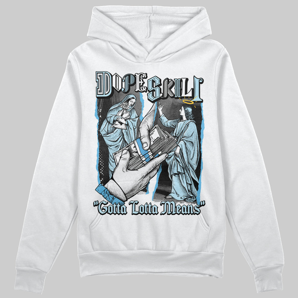 Jordan 11 Retro Legend Blue DopeSkill Hoodie Sweatshirt Gotta Lotta Means Graphic Streetwear - White