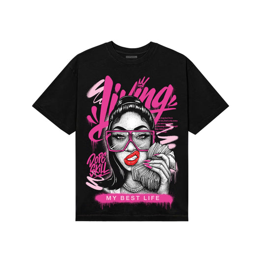 Pink Sneakers DopeSkill T-Shirt Living My Best Life Graphic Streetwear - Black