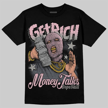 Air Max 95 OG “Pink Foam” DopeSkill T-Shirt Get Rich Graphic Streetwear - Black