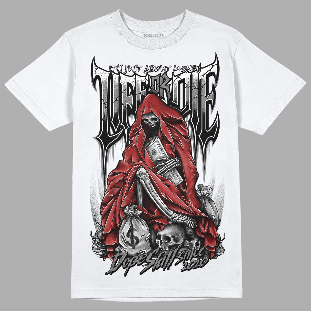 Jordan 1 High OG “Black/White” DopeSkill T-Shirt Life or Die Graphic Streetwear - White 