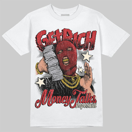 Jordan 1 Retro High OG Black Toe Reimagined DopeSkill T-Shirt Get Rich Graphic Streetwear - White