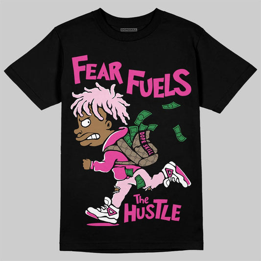 Pink Sneakers DopeSkill T-Shirt Fear Fuels The Hustle Graphic Streetwear - black