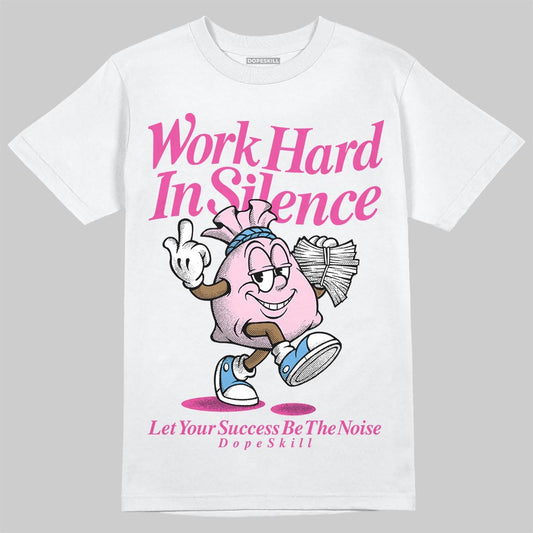 Dunk Low GS 'Triple Pink' DopeSkill T-Shirt Work Hard In Silence Graphic Streetwear - White
