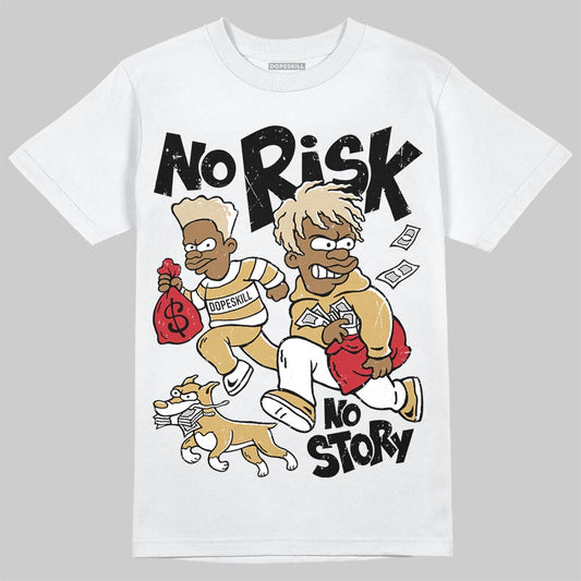 Jordan 4 Retro “Pizza” DopeSkill T-Shirt No Risk No Story Graphic Streetwear - White