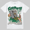 Jordan 13 GS “Pine Green” DopeSkill T-Shirt Get Rich Graphic Streetwear - White