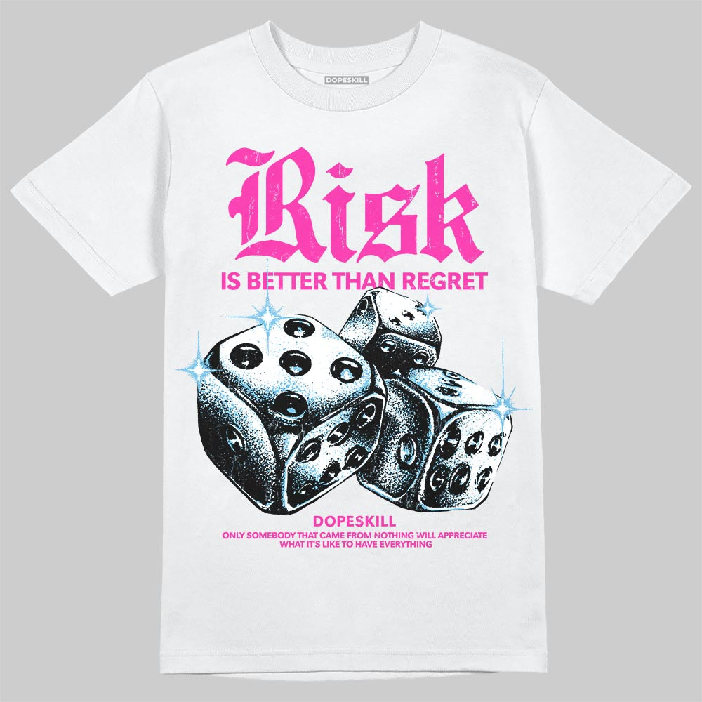 Pink Sneakers DopeSkill T-Shirt Risk Is Better Than Regret Graphic Streetwear - White 