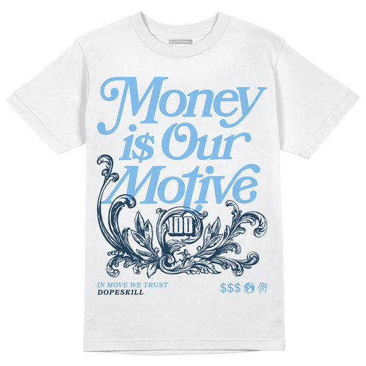 Jordan 1 High OG “First in Flight” DopeSkill T-Shirt Money Is Our Motive Typo Graphic Streetwear - WHite 