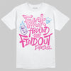 Pink Sneakers DopeSkill T-Shirt F#ck Around And Find Out Graphic Streetwear - White