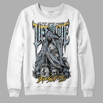 Jordan 13 “Blue Grey” DopeSkill Sweatshirt Life or Die Graphic Streetwear - White 