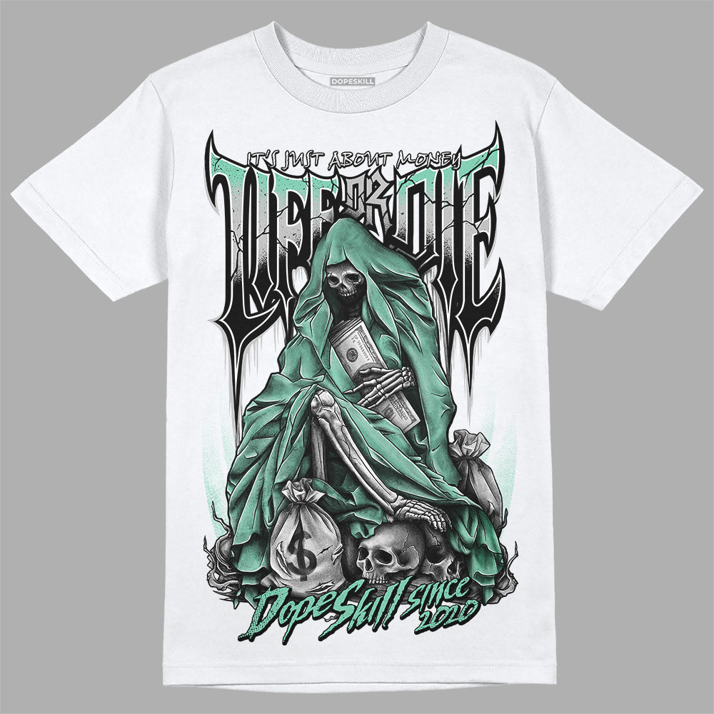 Jordan 3 "Green Glow" DopeSkill T-Shirt Life or Die Graphic Streetwear - White 