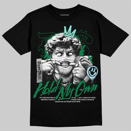 Jordan 5 “Lucky Green” DopeSkill T-Shirt New Hold My Own Graphic Streetwear - Black