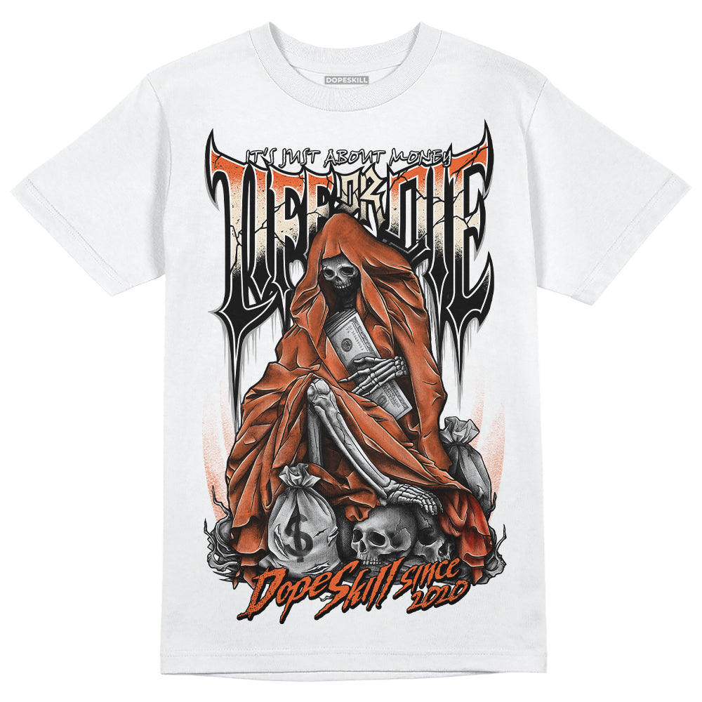 Jordan 3 Georgia Peach DopeSkill T-Shirt Life or Die Graphic Streetwear - White 