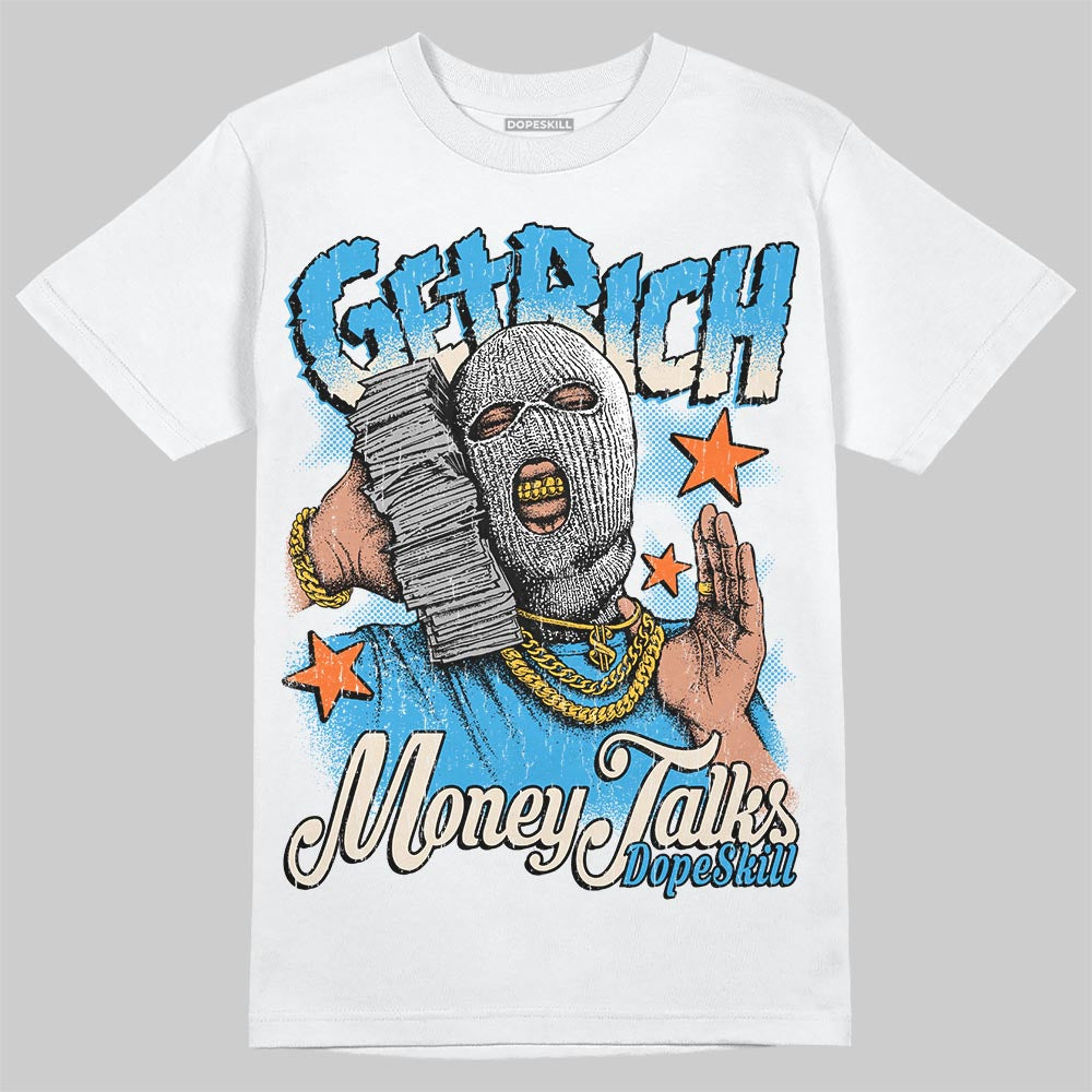 Jordan 1 High OG “UNC” Reimagined DopeSkill T-Shirt Get Rich Graphic Streetwear - White
