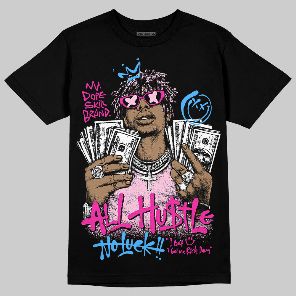 Pink Sneakers DopeSkill T-Shirt All Hustle No Luck Graphic Streetwear - Black