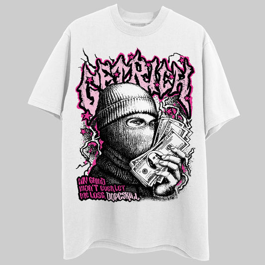 Pink Sneakers DopeSkill T-Shirt New Get Rich Graphic Streetwear - White