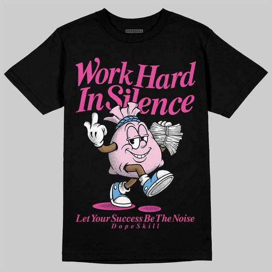 Dunk Low GS 'Triple Pink' DopeSkill T-Shirt Work Hard In Silence Graphic Streetwear - Black