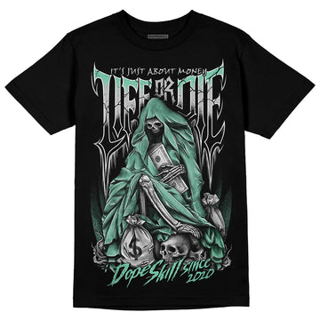 Jordan 3 "Green Glow" DopeSkill T-Shirt Life or Die Graphic Streetwear - Black