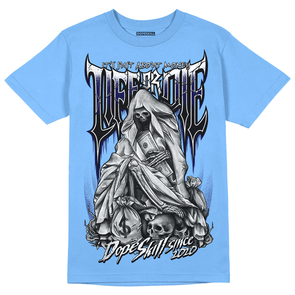 Jordan 9 Powder Blue DopeSkill Tropical Blue T-shirt Life or Die Graphic Streetwear