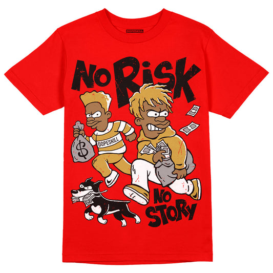 Red Sneakers DopeSkill Red T-Shirt No Risk No Story Graphic Streetwear