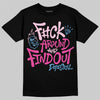 Pink Sneakers DopeSkill T-Shirt F#ck Around And Find Out Graphic Streetwear - Black