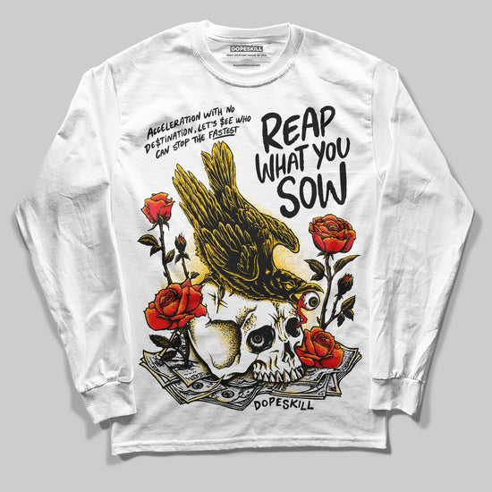 Yellow Sneakers DopeSkill Long Sleeve T-Shirt Reap What You Sow Graphic Streetwear - White 