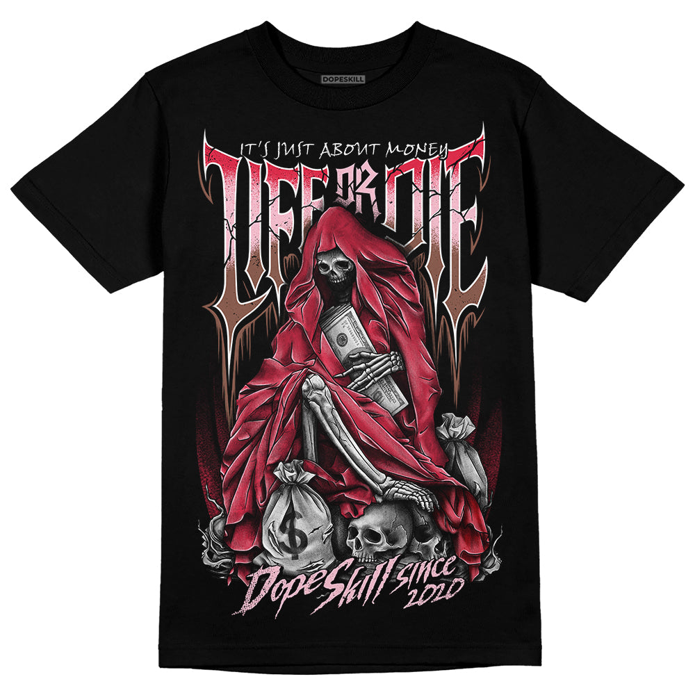 Dunk Low PRM Bacon DopeSkill T-Shirt Life or Die Graphic Streetwear - Black