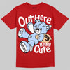 Jordan 11 Cherry DopeSkill T-Shirt Out Here Being Cute Graphic Streetwear - red