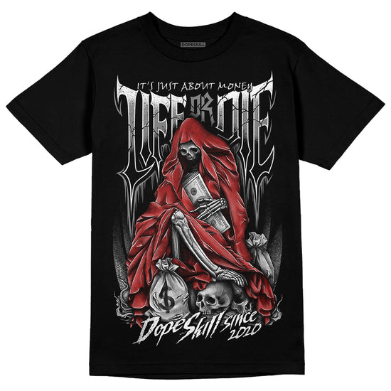 Jordan 1 High OG “Black/White” DopeSkill T-Shirt Life or Die Graphic Streetwear - Black