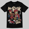 SB Dunk Low “Dark Team Red/Olive Flak” DopeSkill T-Shirt No Risk No Story Graphic Streetwear - Black