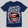 Jordan 1 High OG "Midnight Navy" DopeSkill Navy T-shirt Lick My Kicks Graphic Streetwear