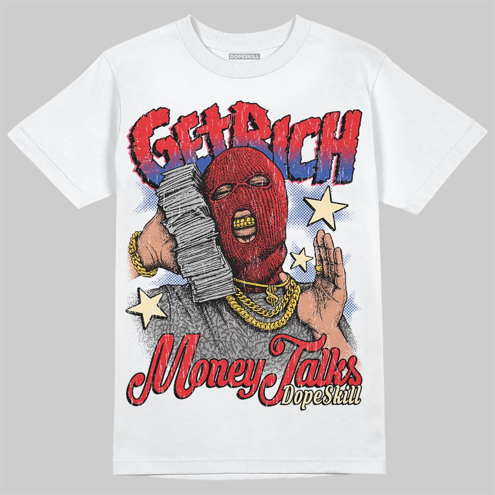 Jordan 3 “Seoul 2.0” DopeSkill T-Shirt Get Rich Graphic Streetwear - White