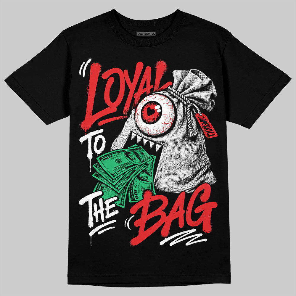 Jordan 13 Retro OG Chicago DopeSkill T-Shirt Loyal To The Bag Graphic Streetwear - Black