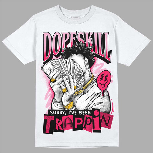 Air Max 90 Valentine's Day DopeSkill T-Shirt Sorry I've Been Trappin Graphic Streetwear - White