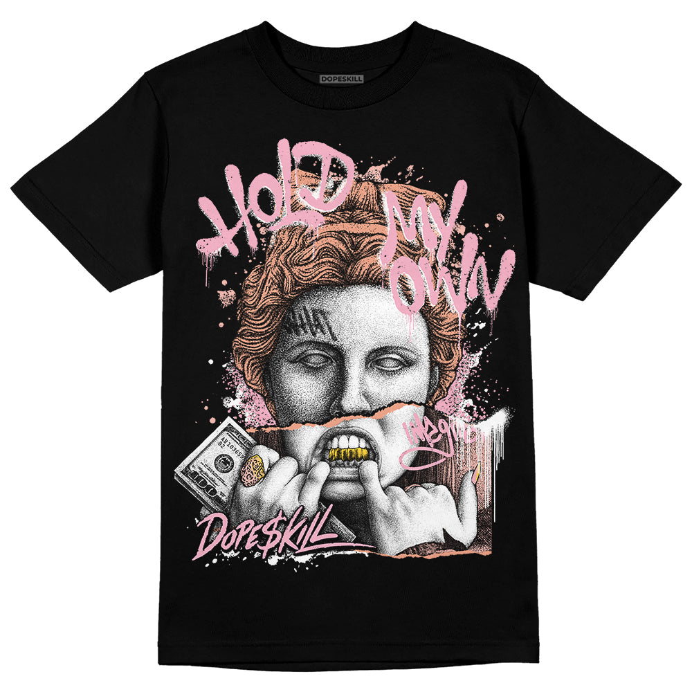 Jordan 11 Low “Legend Pink” DopeSkill T-Shirt Hold My Own Graphic Streetwear - Black