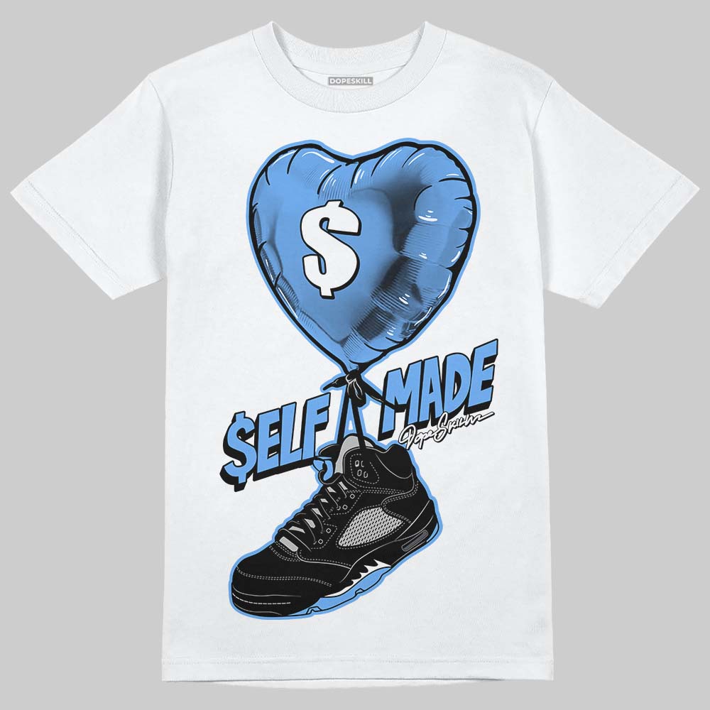 Jordan 5 Black University Blue DopeSkill T-Shirt Self Made Graphic Streetwear - White 