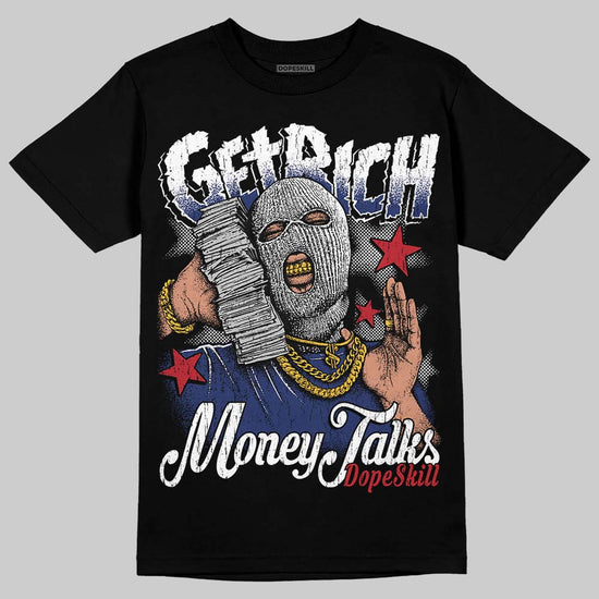 Jordan 1 High OG Rare Air "Deep Royal Blue" DopeSkill T-Shirt Get Rich Graphic Streetwear - Black