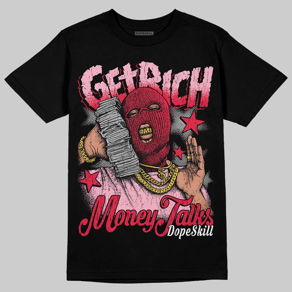 Dunk Low Valentine's Day (2026) DopeSkill T-Shirt Get Rich Graphic Streetwear - Black